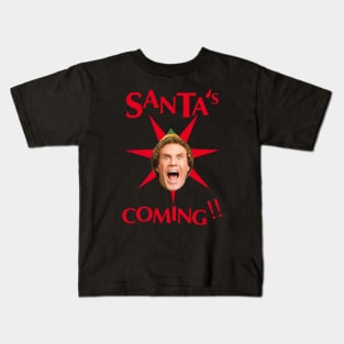 Buddy The Elf -Santa's Coming !! Kids T-Shirt